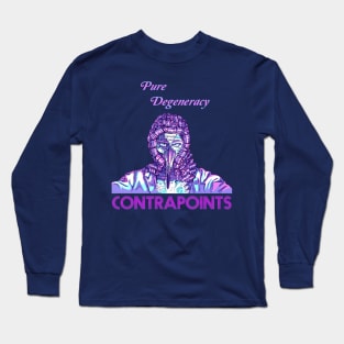 Pure Degeneracy Long Sleeve T-Shirt